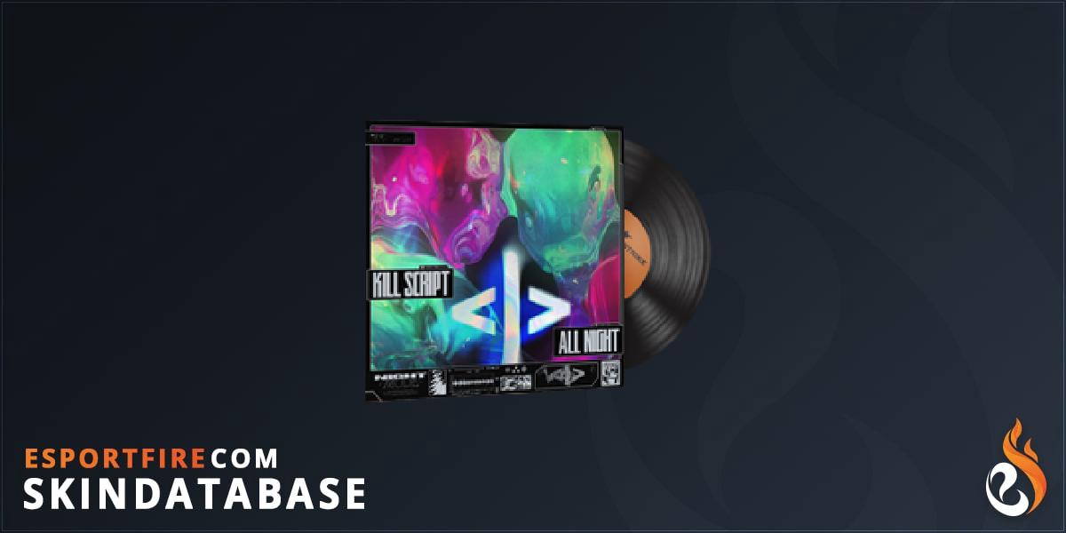 Music Kit | KILL SCRIPT, All Night - EsportFire.com