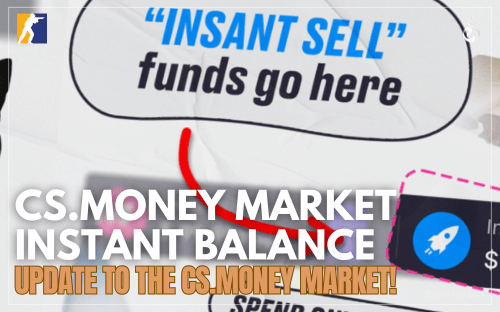 Thumbnail of article CS.MONEY Market is back - Instant Balance Update!